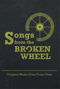 Songs from the Broken Wheel (2009)